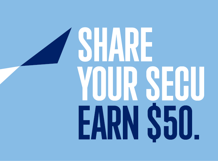 Share Your SECU Earn $50
