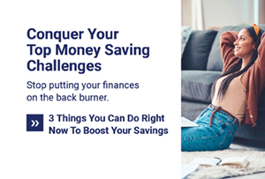Conquer your top money saving challenges